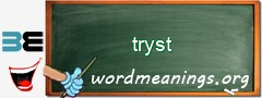 WordMeaning blackboard for tryst